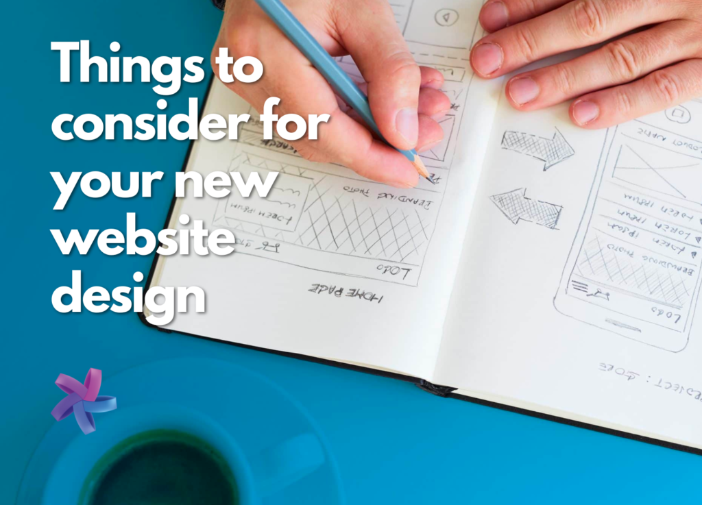 3 Things to consider for your new website design